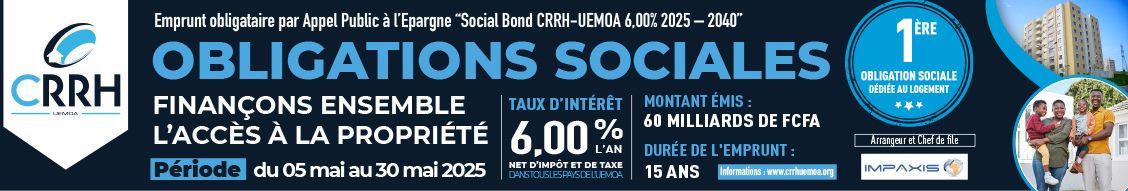 Le Social Bond de CRRH-UEMOA offre un rendement attractif et un impact réel sur l’accès au logement dans l’UEMOA